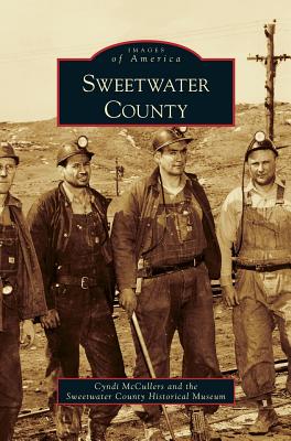 Sweetwater County - McCullers, Cyndi, and Sweetwater County Historical Museum