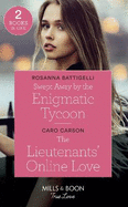 Swept Away By The Enigmatic Tycoon: Swept Away by the Enigmatic Tycoon / the Lieutenants' Online Love (American Heroes)