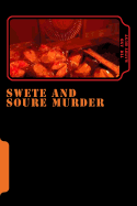 Swete and Soure Murder: (Case File 17.3 - The Irony Murders)