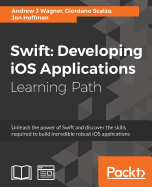 Swift: Developing iOS Applications: Developing iOS Applications