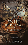 Swift Reprisal In Marseille: A Short Story