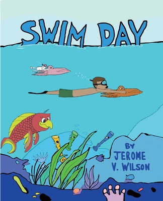 Swim Day - Wilson, Jerome, and Catling, Andy (Cover design by), and Greenberg, Louis (Editor)
