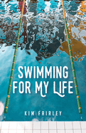 Swimming for My Life: A Memoir