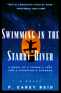 Swimming in the Starry River: A Novel a Novel