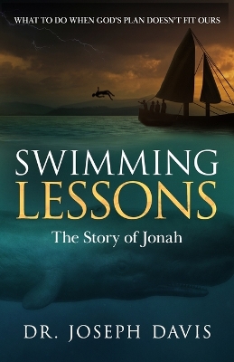 Swimming Lessons: The Story of Jonah - Davis, Joseph