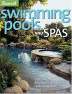 Swimming Pools and Spas - Rist, Curtis, and Webster, Vicki, and Sunset Books