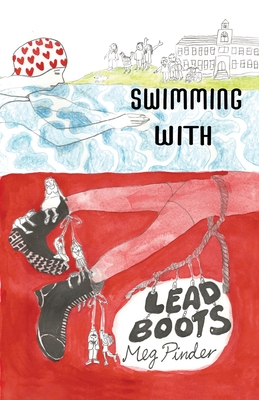 Swimming With Lead Boots - Pinder, Meg