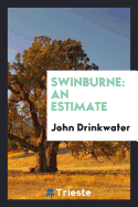 Swinburne: An Estimate