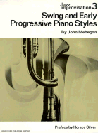 Swing and Early Progressive Piano Styles: Jazz Improvisation III