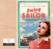 Swing by Sailor - Dyson, Catherine, and Nolan, Jane (Narrator)