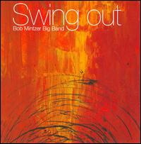 Swing Out - Bob Mintzer Big Band