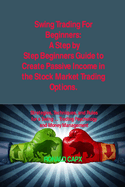 Swing Trading For Beginners: Strategies, Techniques, and Rules for a Swing ... Trading Psychology and Money Management