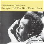 Swingin' Till the Girls Come Home - Eddie "Lockjaw" Davis