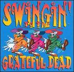 Swingin' to the Grateful Dead