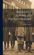 Swinton's Advanced Fourth Reader