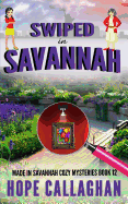 Swiped in Savannah: A Made in Savannah Cozy Mystery