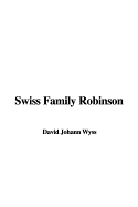 Swiss Family Robinson - Wyss, David Johann