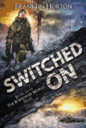 Switched on: Book Six in the Borrowed World Series
