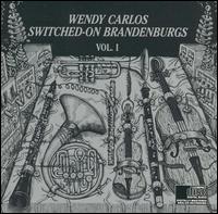 Switched-On Brandenburgs, Vol. 1 - Wendy Carlos