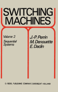 Switching Machines: Volume 2 Sequential Systems