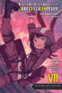 Sword Art Online Alternative Gun Gale Online, Vol. 7 (Light Novel): 4th Squad Jam: Start