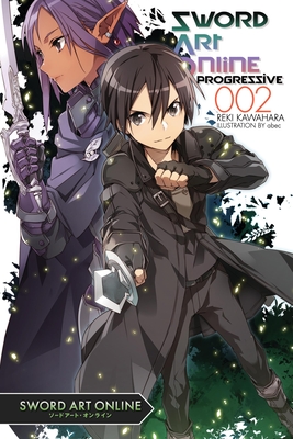 Sword Art Online Progressive 2 (Light Novel) - Kawahara, Reki, and Paul, Stephen (Translated by)