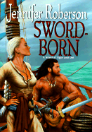 Sword-Born: A Novel of Tiger and Del