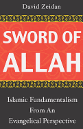 Sword of Allah: Islamic Fundamentalism from an Evangelical Perspective