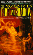 Sword of Fire and Shadow - Paxson, Diana L, and Martine-Barnes, Adrienne