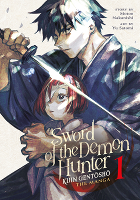 Sword of the Demon Hunter: Kijin Gentosho (Manga) Vol. 1 - Nakanishi, Motoo