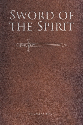Sword of the Spirit - Holt, Michael