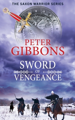 Sword of Vengeance: The BRAND NEW action-packed, unforgettable historical adventure from Peter Gibbons for 2024 - Peter Gibbons, and Barrett, Sean (Read by)