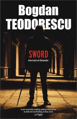 Sword - Teodorescu, Bogdan, and Ionescu, Sanda (Translated by)