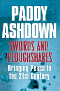 Swords and Ploughshares: Bringing Peace to the 21st Century