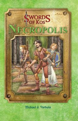 Swords of Kos: Necropolis - Varhola, Michael O