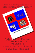 Sybrina's Phrase Thesaurus: - Moving Parts - Part 2