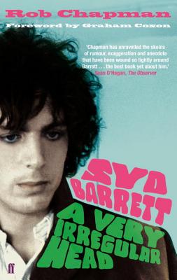Syd Barrett: A Very Irregular Head - Chapman, Rob