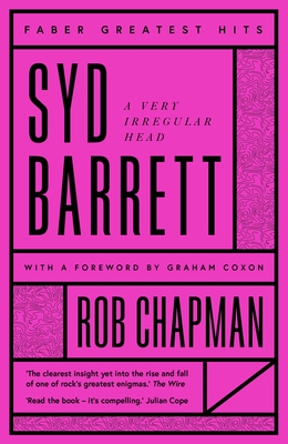 Syd Barrett: A Very Irregular Head - Chapman, Rob