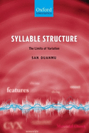 Syllable Structure: The Limits of Variation