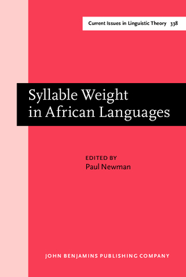 Syllable Weight in African Languages - Newman, Paul, Professor (Editor)