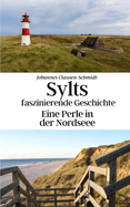 Sylts faszinierende Geschichte: Eine Perle in der Nordsee