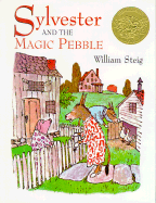 Sylvester and the Magic Pebble - Steig, William