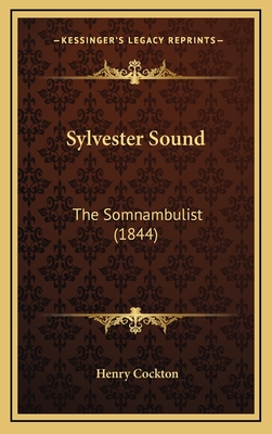 Sylvester Sound: The Somnambulist (1844) - Cockton, Henry