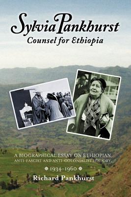 Sylvia Pankhurst: Counsel for Ethiopia - Pankhurst, Richard, Professor
