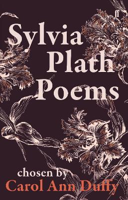 Sylvia Plath Poems Chosen by Carol Ann Duffy - Plath, Sylvia