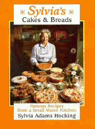 Sylvia's Cakes and Breads: Famous Recipes from a Small Maine Kitchen