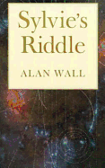 Sylvie's Riddle - Wall, Alan