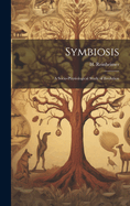 Symbiosis; a Socio-physiological Study of Evolution