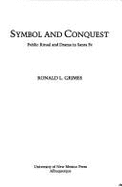 Symbol and Conquest: Public Ritual and Drama in Santa Fe