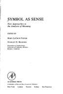Symbol as Sense: New Approaches to the Analysis of Meaning
